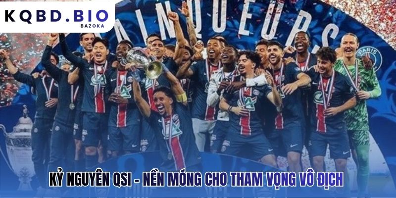 QSI tiếp quản tạo nên một siêu cường tài chính bóng đá